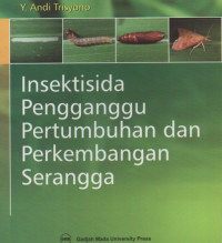 Insektisida Pengganggu Pertumbuhan dan Perkembangan Serangga