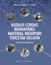 Katalis Cerdas Bermatriks Material Mesopori Tercetak Gelatin