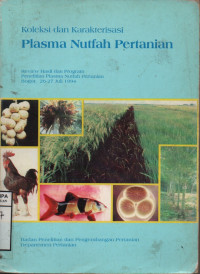 Koleksi dan Karakterisasi Plasma Nutfah Pertanian