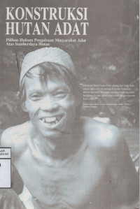 Image of Konstrituksi Hutan Adat Pilihan Hukum Pengakuan Masyarakat Adat Atas Sumberdaya Hutan