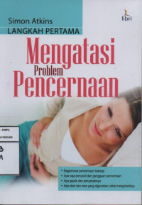 Mengatasi Problem Pencernaan