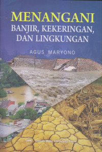 Menangani Banjir, Kekeringaan , Dan Lingkungan