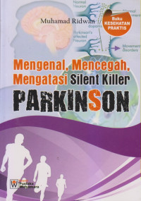 Mengenal , Mencegah , Mengatasi Silent Killer Parkinson