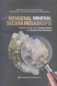 Mengenal Mineral Secara Megaskopis