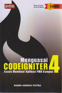 Menguasai Codeigniter 4 Kasus Membuat Aplikasi PMB Kampus