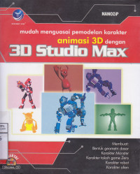 Image of Mudah Menguasai Pemodelan Karakter Animasi 3D dengan 3D Studio Max