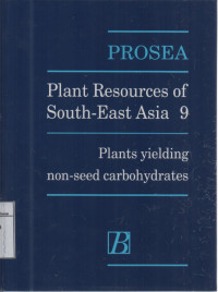 PROSEA : Plants Yielding non-seed carbohydrates