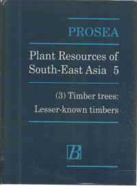 PROSEA : Timber trees: Lesser-Known timbers