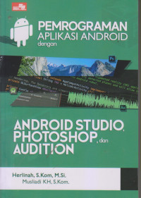 Pemrograman Aplikasi Android dengan Android Studio,Photoshop,dengan Audition