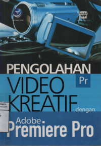 Pengolahan Video Kreatif dengan Adobe Premiere Pro