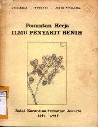 Image of Penuntun Kerja Ilmu Penyakit Benih