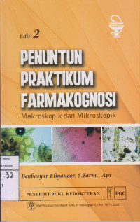 Penuntun Praktikum Farmakognosi Makroskopik dan Mikroskopik