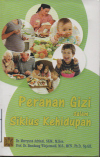 Image of Peranan GIZI  Dalam Siklus Kehidupan