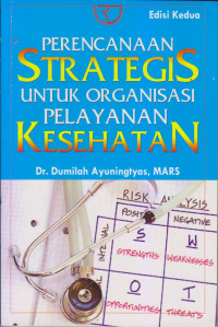 Perencanaan Strategis Untuk Organisasi Pelayanan Kesehatan