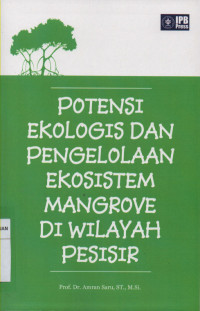 Image of Potensi Ekologis Dan Pengelolaan Ekosistem Mangrove Di Wilayah Pesisir