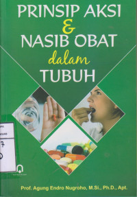 Prinsip Aksi & Nasib Obat Dalam Tubuh