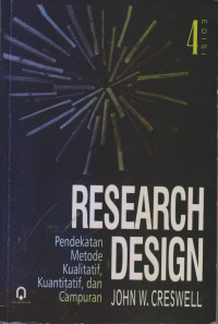 Research Design Pendekatan Metode Kualitatif, Kuantitatif, dan Campuran