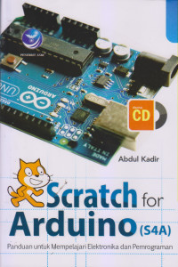 Scratch for Arduino (S4A) Panduan untuk Mempelajari Elektronika dan Pemrograman