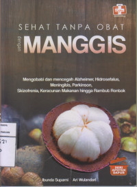 Sehat Tanpa Obat dengan Manggis