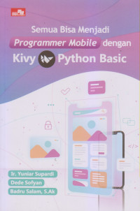 Semua Bisa Menjadi Programmer Mobile dengan Kivy Python Basic