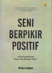 Seni Berpikir Positif