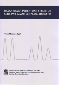 Dasar - Dasar Penentuan Struktur Senyawa Alam : Senyawa Aromatik