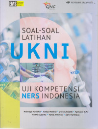 Soal Soal Latihan UKNI (Uji Kompetensi NERS Indonesia)