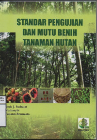 Standar Pengujian Dan Mutu Benih Tanaman Hutan