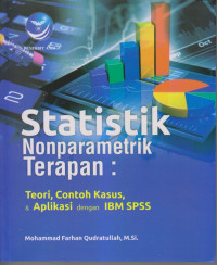 Statistik Nonparametrik Terapan: Teori, Contoh Kasus  & Aplikasi dengan IBM SPSS