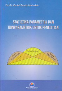 Statistika Parametrik Dan Nonparametrik Untuk Penelitian