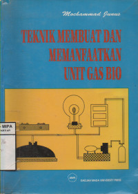 Image of Teknik Membuat dan Memanfaatkan Unit Gas Bio