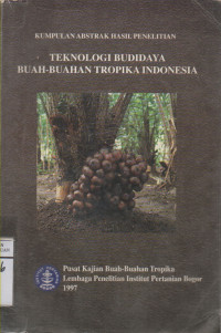 Teknologi Budidaya Buah-buahan Tropika Indonesia