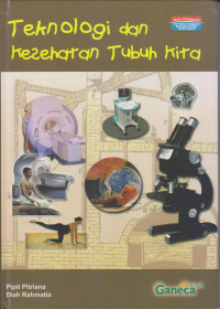 Teknologi dan Kesehatan Tubuh Kita