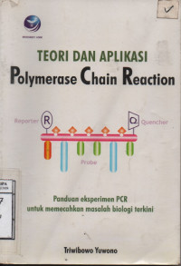 Teori Dan Aplikasi Polymerase Chain Reaction