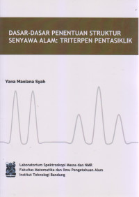 Dasar - Dasar Penentuan Struktur Senyawa Alam : Triterpen Pentasiklik