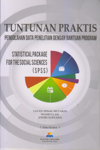 Tuntunan Praktis Pengolahan Data Penelitian Dengan Bantuan Program SPSS