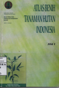 Image of Atlas Benih Tanam Hutan Indonesia  jilid 1 vol.4 no 3 desember 2010