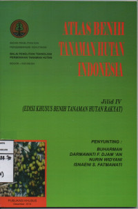 Image of Atlas Benih Tanaman Hutan Indonesia Jilid IV(Edisi Khusus Benih Tanaman Hutan Rakyat)