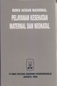 Buku Acuan Nasional Kesehatan MATERNAL dan NEONATAL