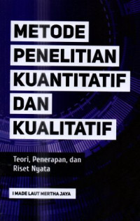 Metode Penelitian Kuantitatif dan Kualitatif