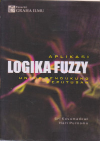 Aplikasi Logika Fuzzy untuk Pendukung Keputusan