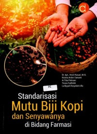 Standarisasi Mutu Biji Kopi dan Senyawanya di Bidang Farmasi