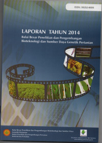 Image of Laporan Tahun 2014Balai Besar Penelitian Dan Pengembangan Bioteknologi dan Sumber Daya Genetik Pertanian