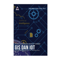 Pengembangan Konsep dasar GIS dan IOT serta Penerapan Studi Kaus ARCGIS, QGIS, dan Bahasa Python