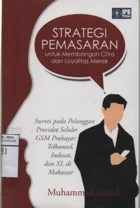 Image of Strategi Pemasaran untuk membangun citra dan loyalitas merek